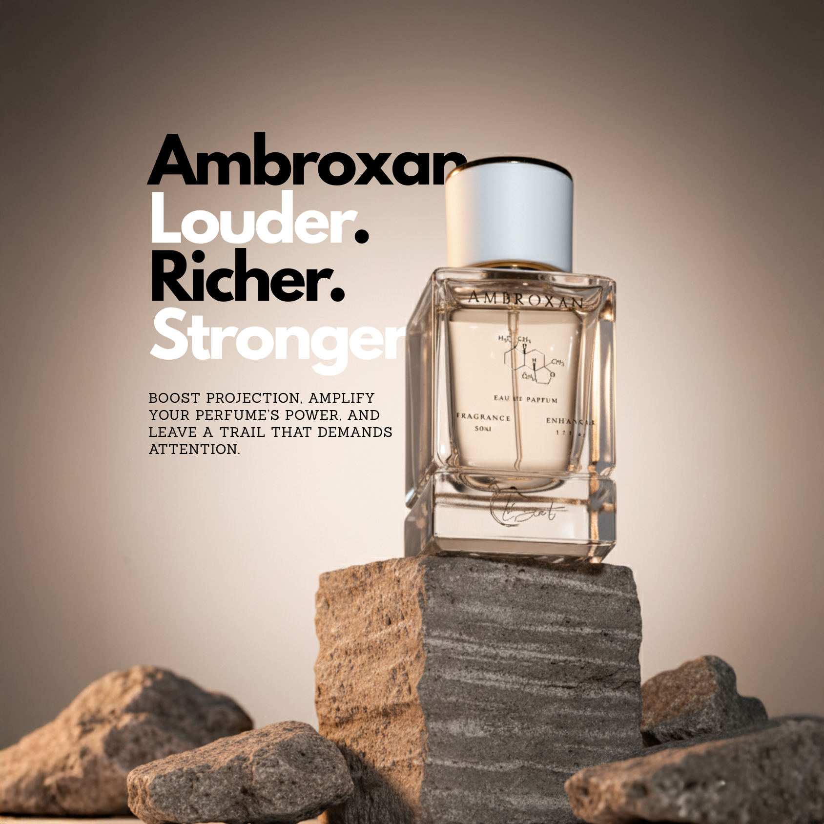 A powerful marketing graphic for Lescent's Ambroxan fragrance enhancer. The image shows a bottle of Ambroxan standing heroically on a solid stone pedestal, surrounded by smaller rocks. The main text reads: "Ambroxan. Louder. Richer. Stronger." A sub-headline explains its function: "Boost projection. Amplify your perfume's power. And leave a trail that demands attention." The ad uses strong, earthy visuals to highlight Ambroxan's ability to make any fragrance more powerful.